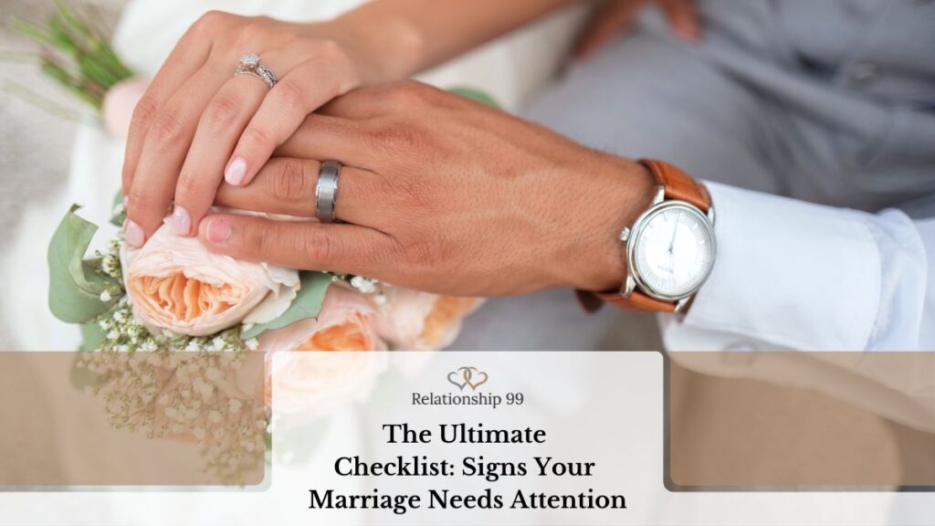 The Ultimate Checklist: Signs Your Marriage Needs Attention