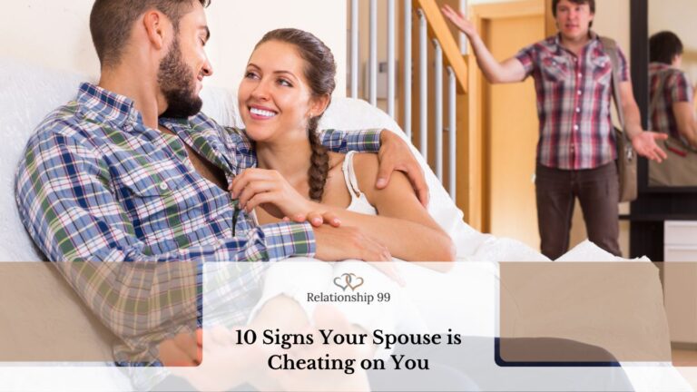 10 Signs Your Spouse is Cheating on You