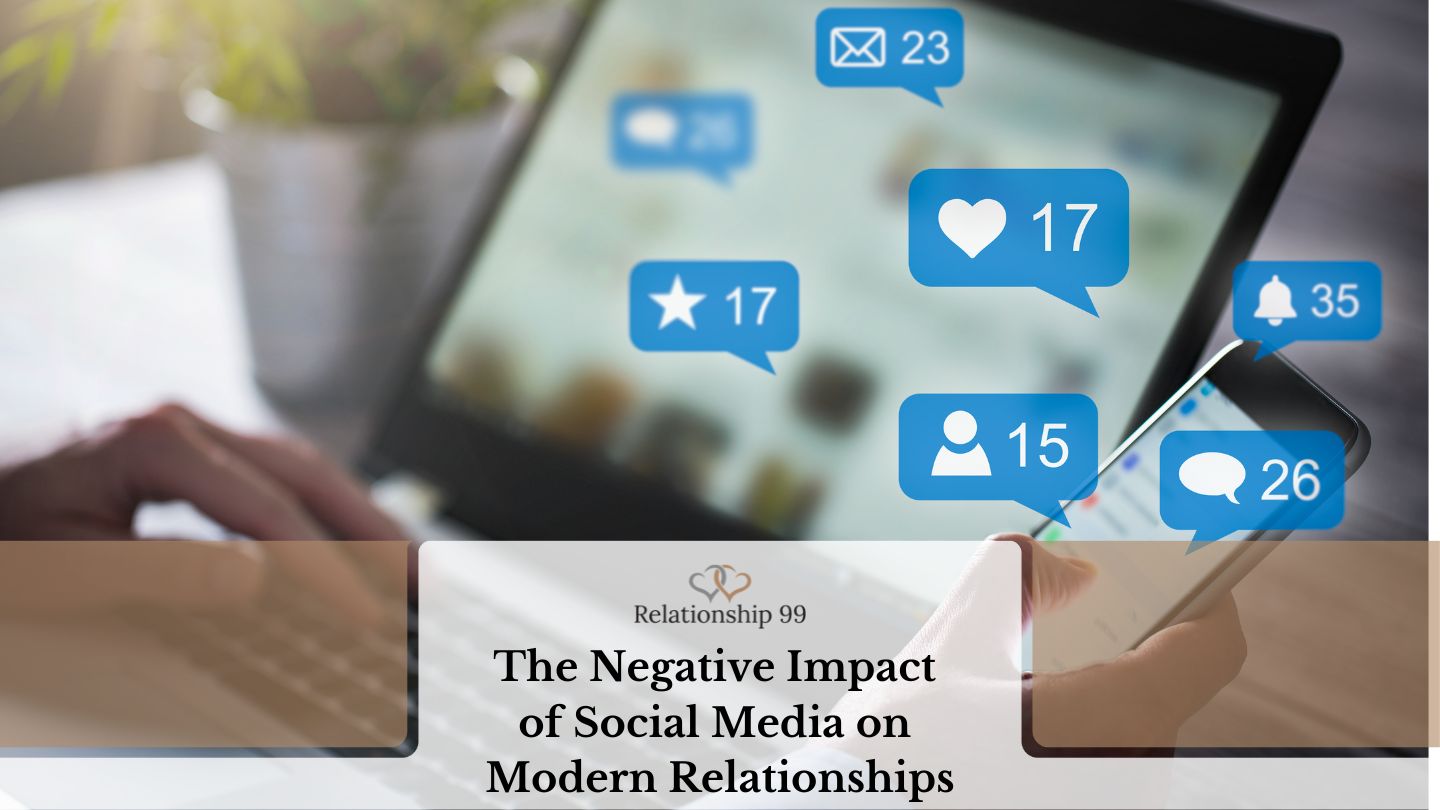 The Negative Impact of Social Media on Modern Relationships